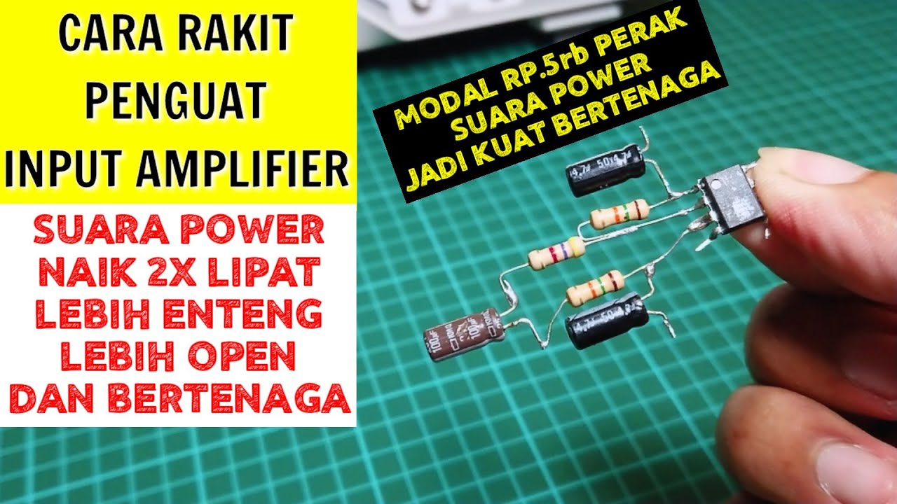 Cara Buat Penguat Input Power