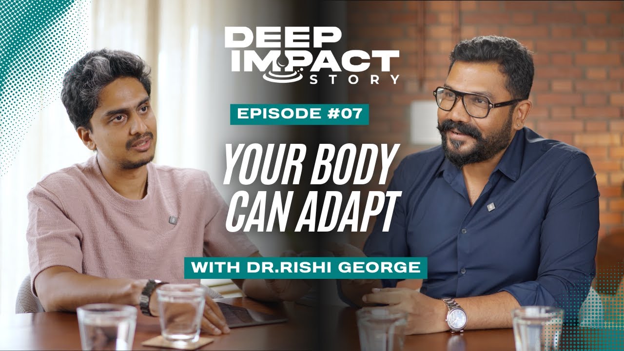 Your Body Can Adapt | Dr. Rishi George on Building Without Burning Out