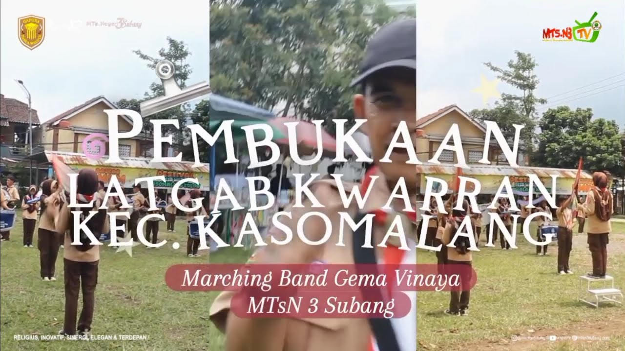 PEMBUKAAN LATGAB KWARRAN KEC. KASOMALANG oleh Marching Band Gema Vinaya Ardhita