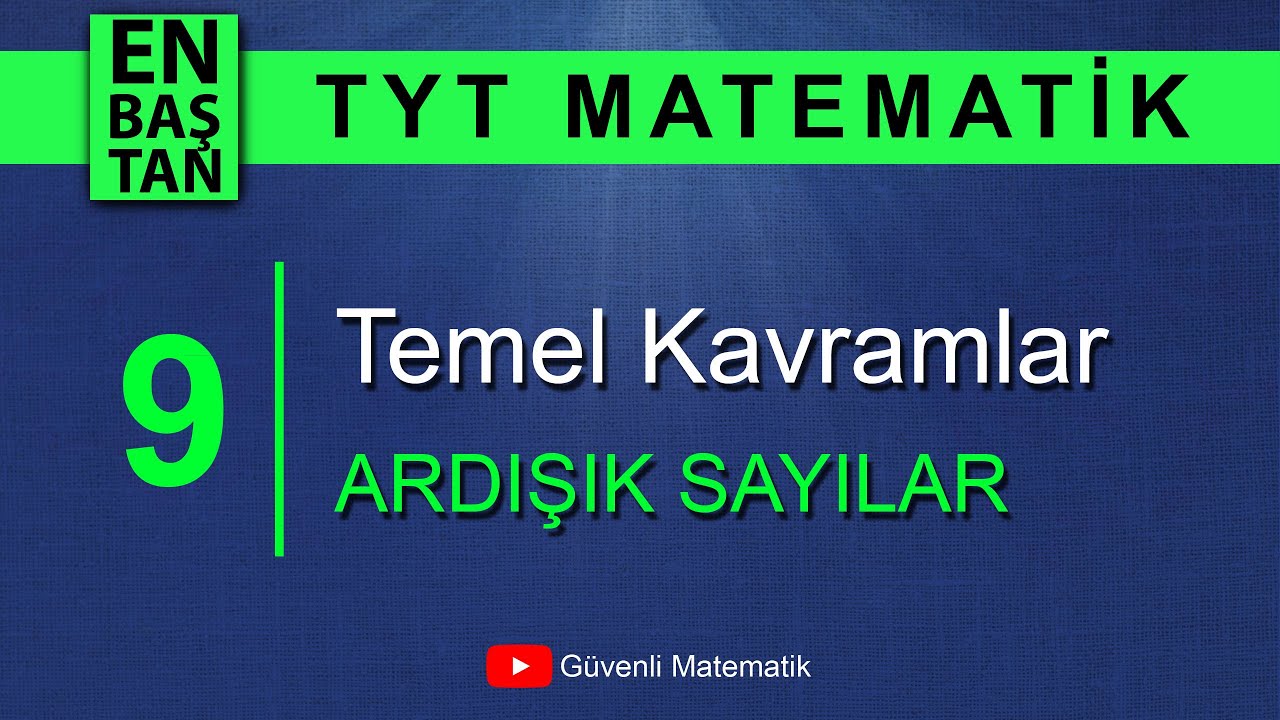 DERS 9 | Temel Kavramlar | Ardışık Sayılar | En Baştan TYT Matematik