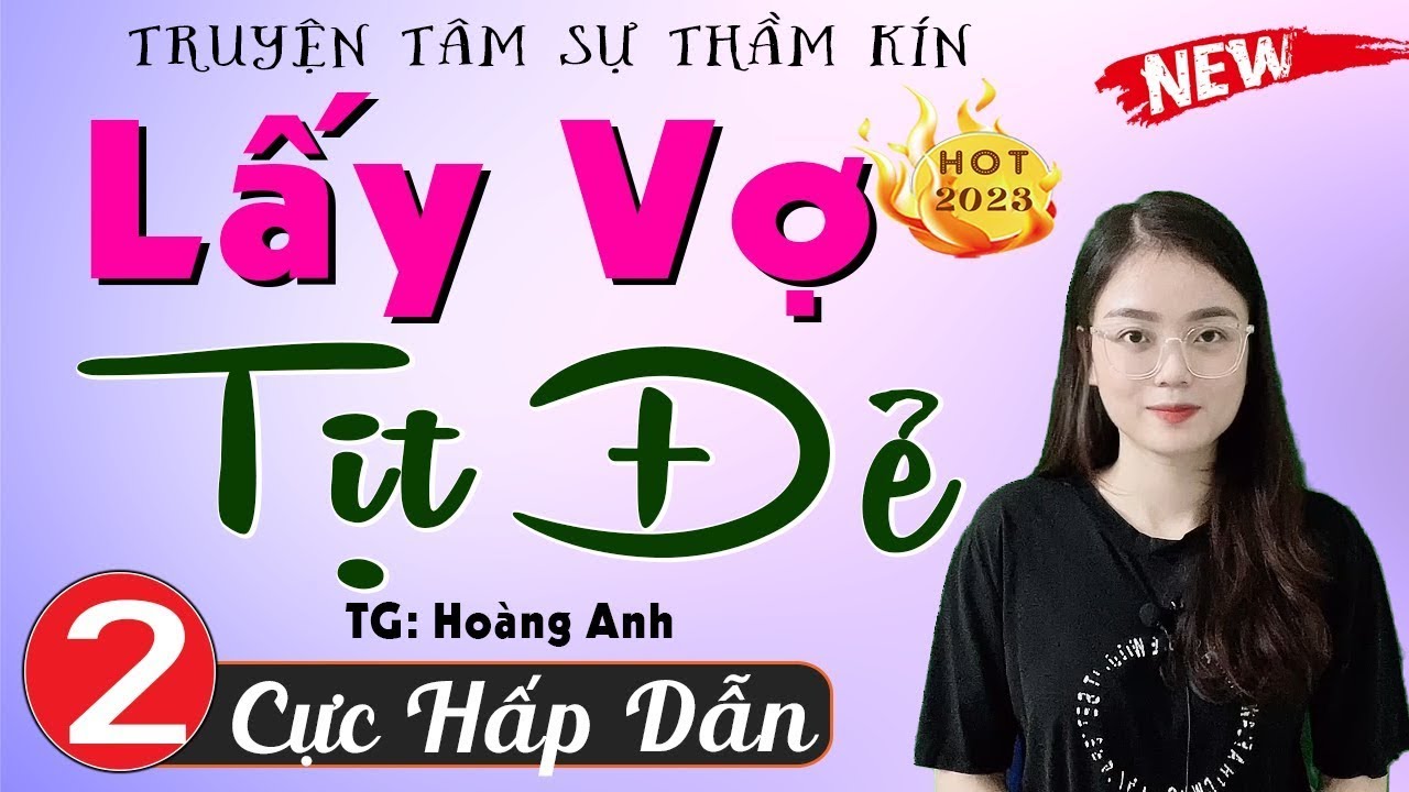 [HOT] Chuyện lấy đi nước mắt bao người - LẤY VỢ TỊT ĐẺ - Truyện Thực Tế Việt Nam
