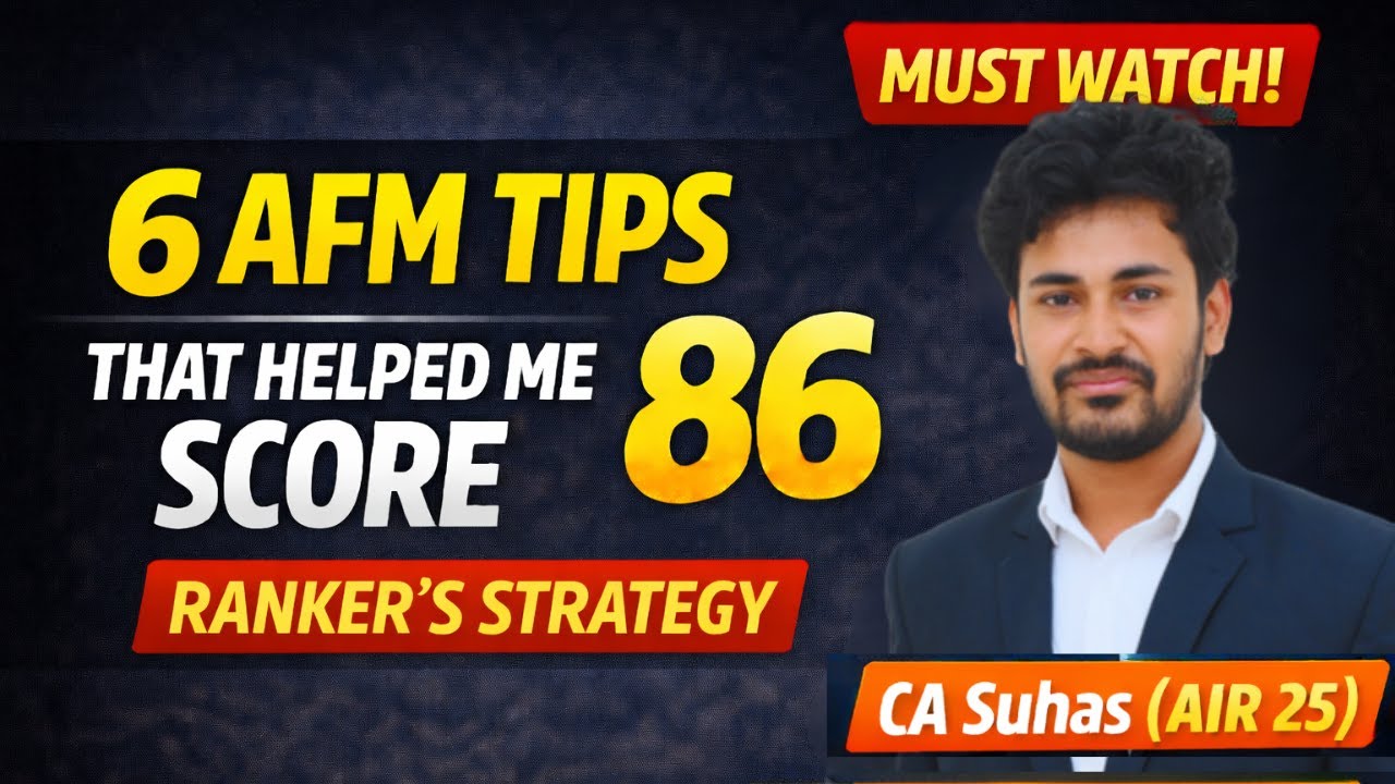 I scored 86 in AFM - Here's how by AIR 25 CA Suhas Subhedar