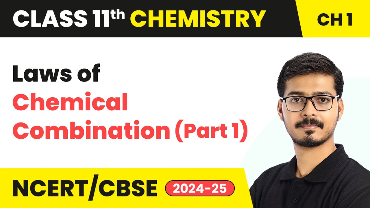 Laws of Chemical Combination (Part 1) | Class 11 Chemistry Chapter 1 | CBSE 2025-26