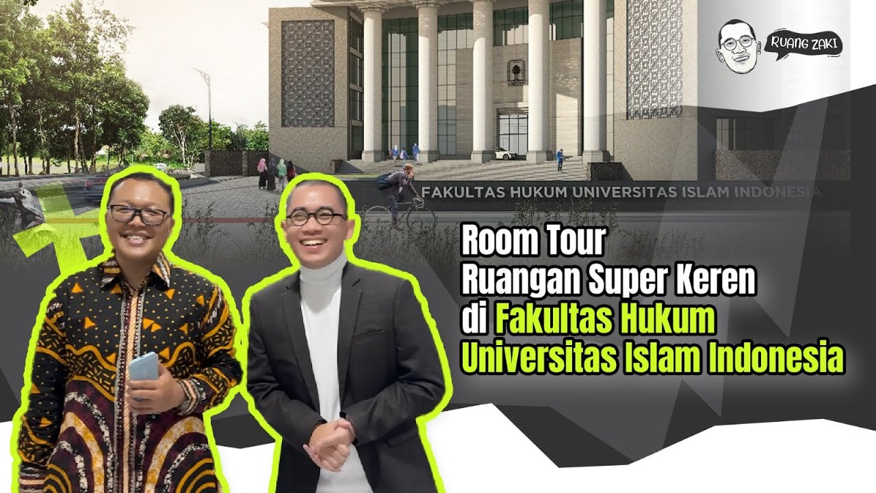 ROOM TOUR RUANGAN SUPER KEREN DI FAKULTAS HUKUM UNIVERSITAS ISLAM INDONESIA - REZA ZAKI FT DODIK