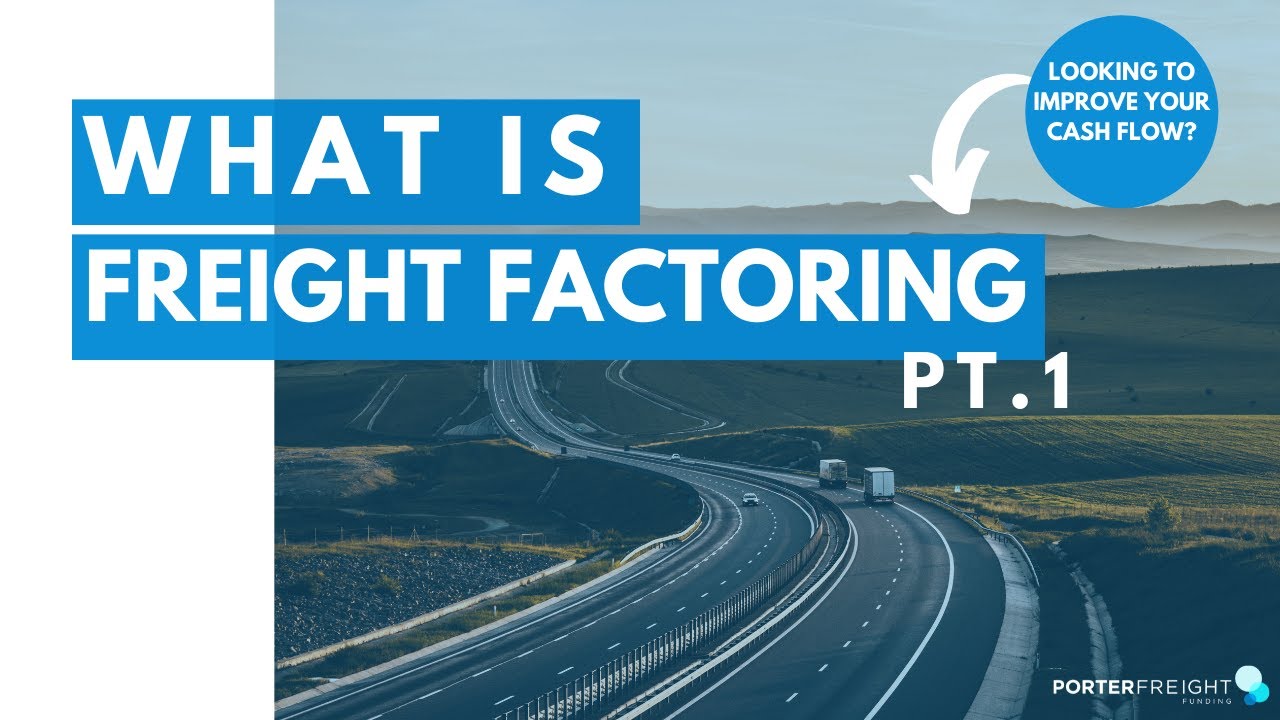 What is Freight Factoring? Pt.1