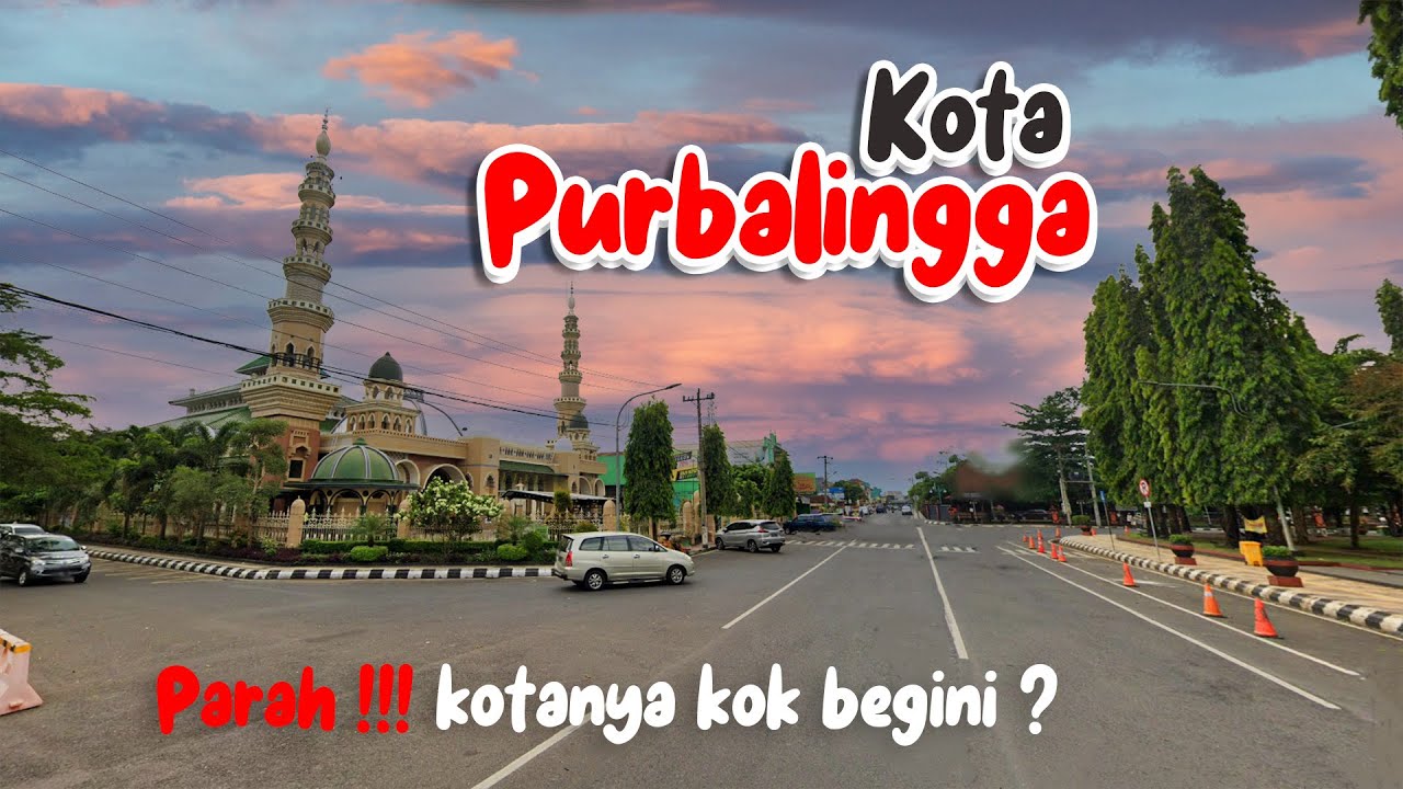 KOTA PURBALINGGA | JAWA TENGAH | JALAN JALAN DI KOTA PURBALINGGA