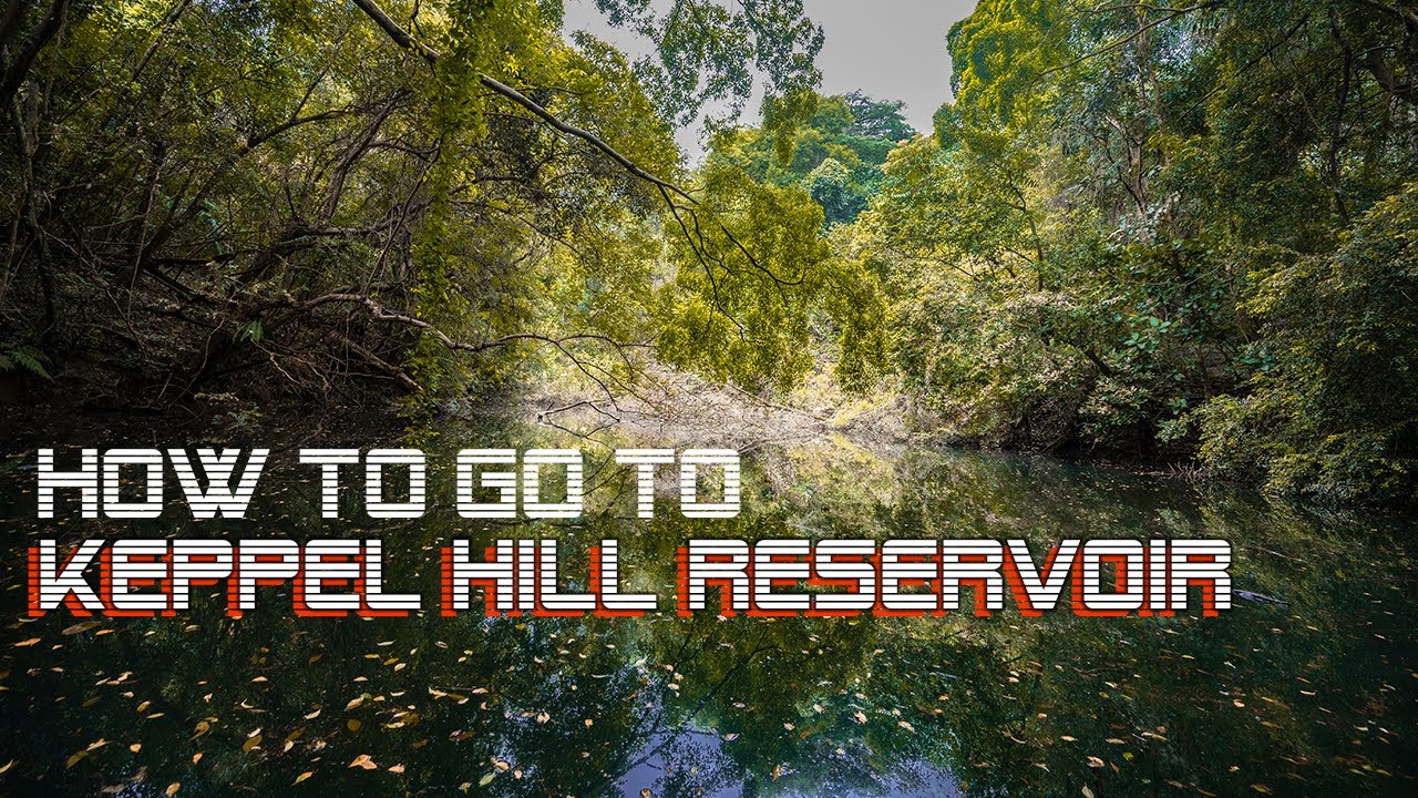 How to go to Keppel Hill Reservoir and Seah Im Bunker