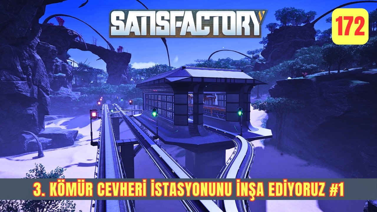 Satisfactory - 172 || 3. ve 4. Kömür Cevheri İstasyon Binalarını İnşa Ediyoruz -1