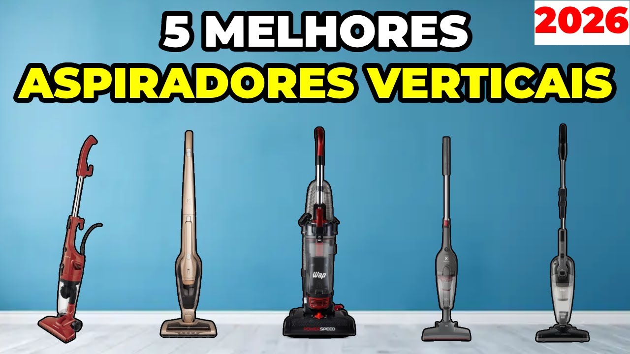 TOP 5 Melhores Aspiradores de Pó Verticais 2026 🏆 Desde R$147 até Sem Fio Premium!