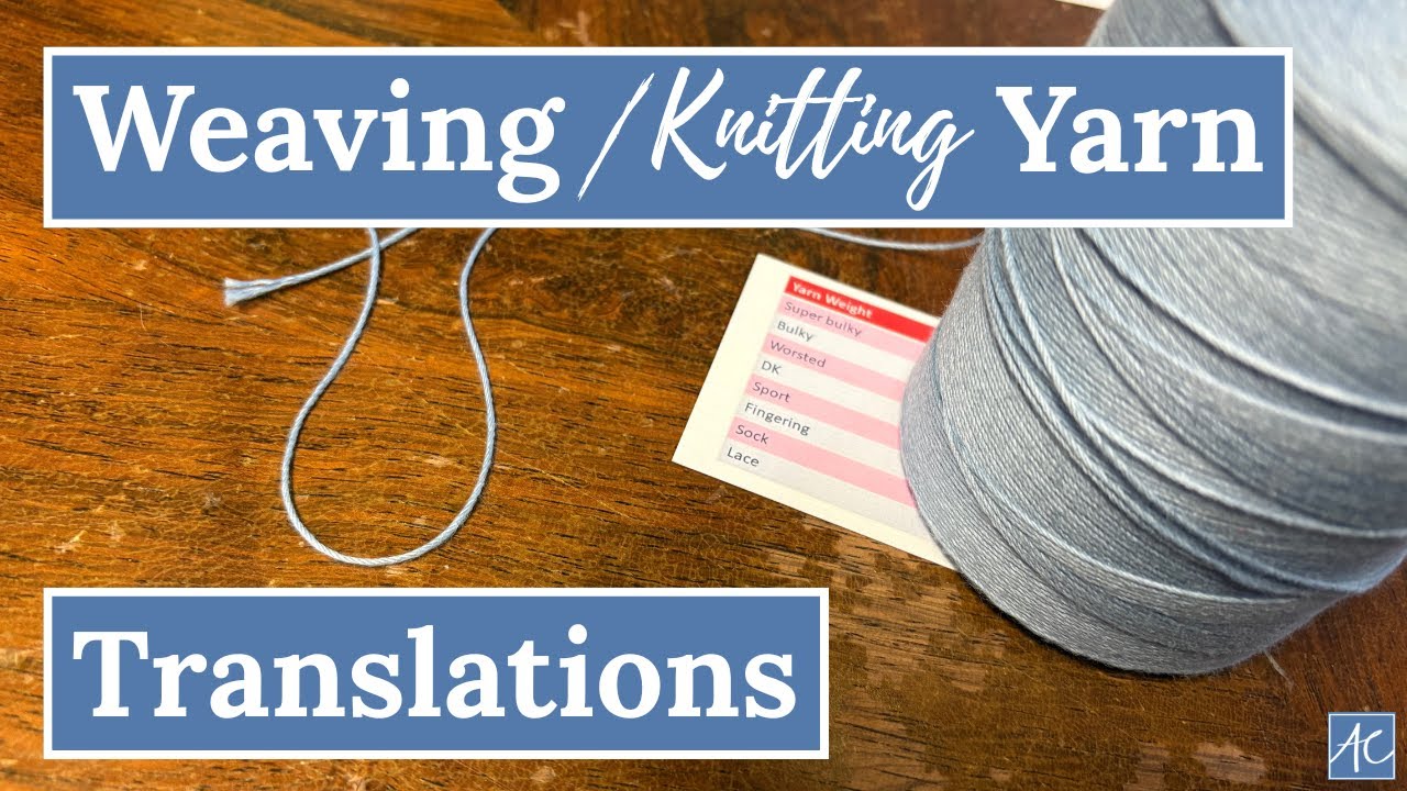 Weaving / Knitting Yarn Translation