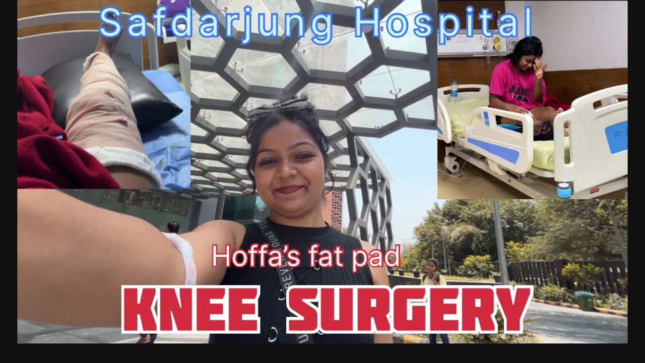 Preparing for Knee Surgery at Safdarjung Hospital// Hoffa’s fat pad #kneesurgery #kneepain #vlog