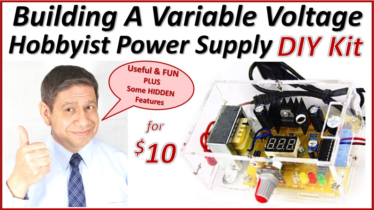 BUILDING a HOBBYIST VARIABLE VOLTAGE Power Supply KIT
