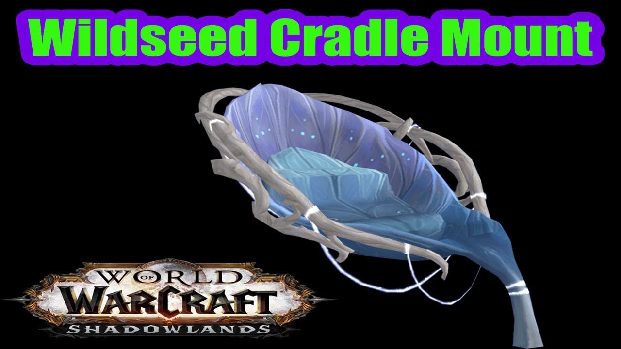 How To Get the Wildseed Cradle Mount in Ardenweald - World of Warcraft