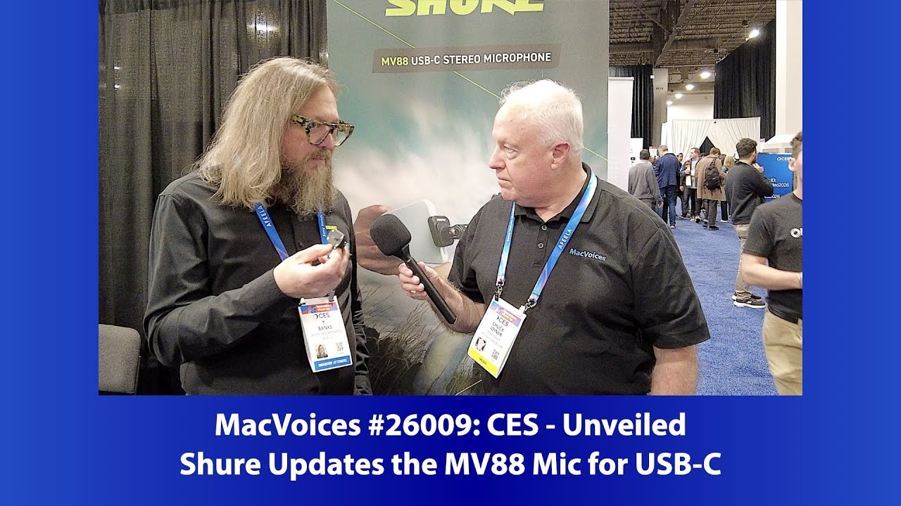 MacVoices #26009: CES Unveiled - Shure Updates the MV88 Mic for USB-C