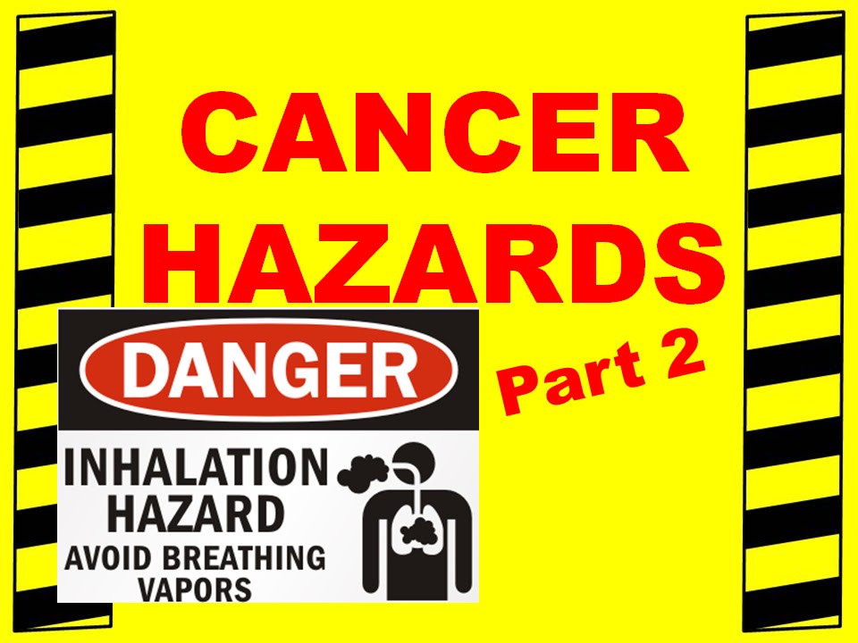 Cancers Part 2 - Metals: Cancer & Carcinogens - Common Cancer-Causing Substances & Your Exposure