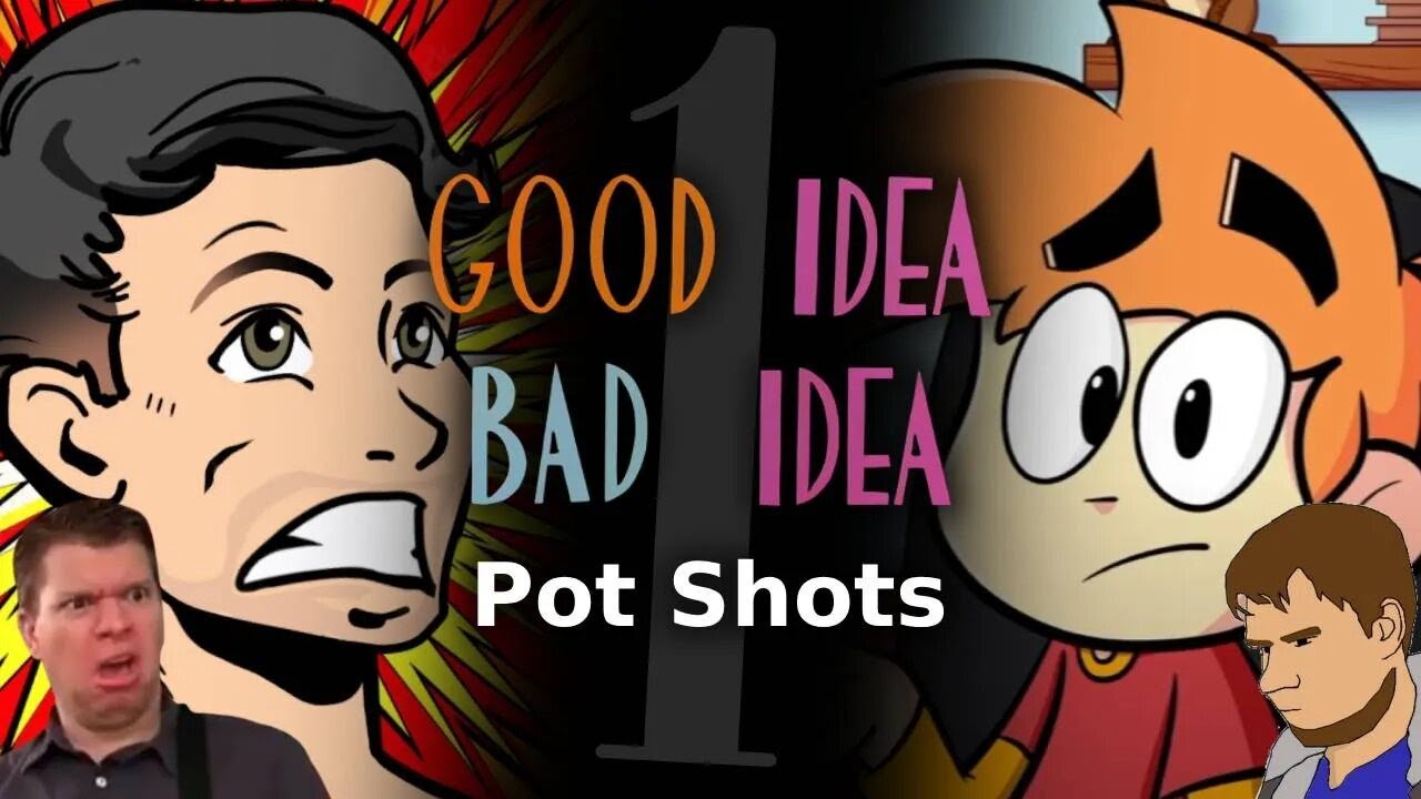 Good Idea, Bad Idea #1: Pot Shots