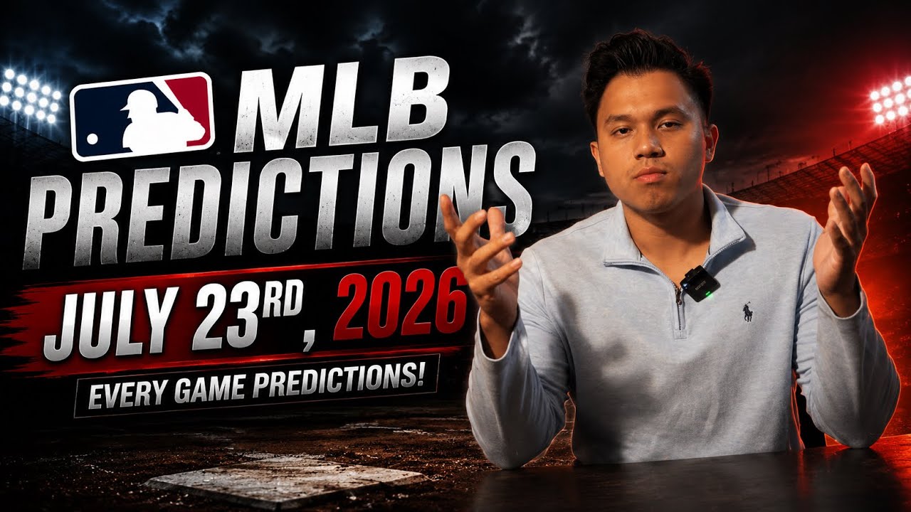 MLB Picks Today | July 23rd, 2026 | Every Game Predictions
