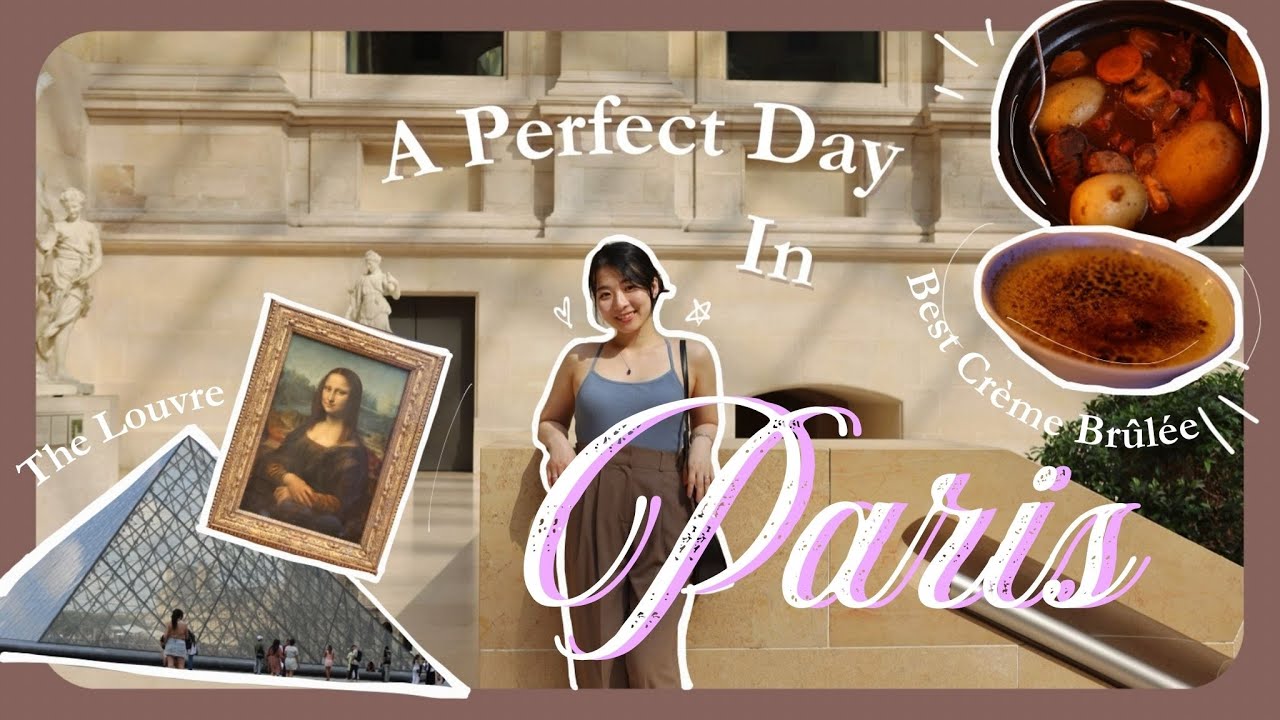 A Perfect day in Paris | The Lourve | BEST Crème Brûlée | Parisian Bistro