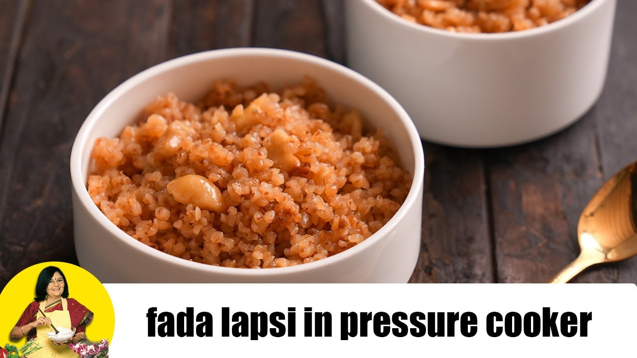 fada lapsi | how to cook lapsi in pressure cooker | Gujarati fada lapsi by Tarla Dalal