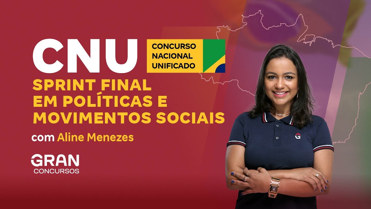 Concurso Nacional Unificado - CNU | Bloco 5: Sprint final em políticas e movimentos sociais