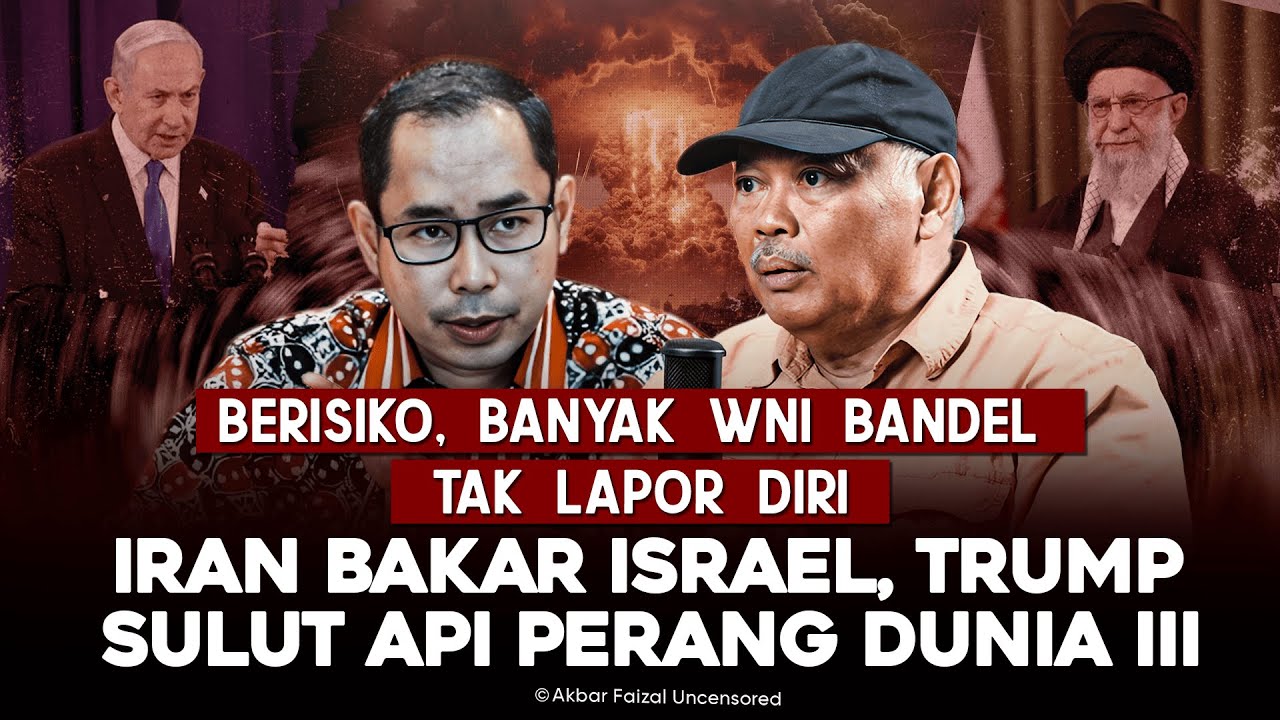 BERISIKO, BANYAK WNI BANDEL TAK LAPOR DIRI. IRAN BAKAR ISRAEL, TRUMP SULUT API PERANG DUNIA III