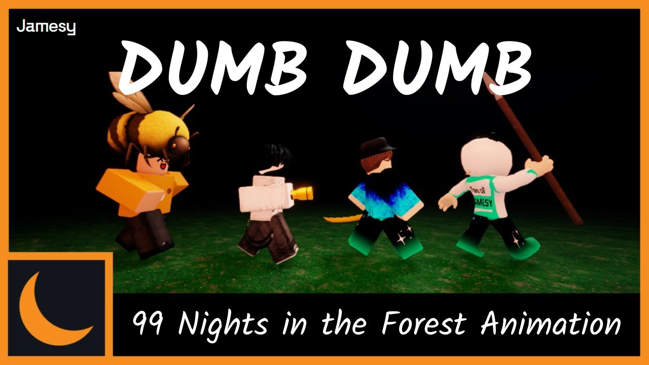 DUMB DUMB | Roblox 99 Nights Animation | JamesyDeveloper