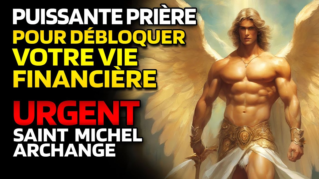 PRIÈRE À SAINT MICHEL ARCHANGE ET SON ARMÉE D'ANGES POUR DÉBLOQUER VOTRE VIE FINANCIÈRE ! 🗡️ ✝️