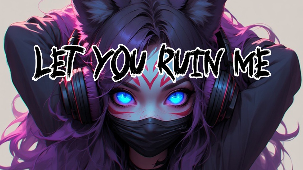 Let You Ruin Me - Electronic Dark Pop Fusion