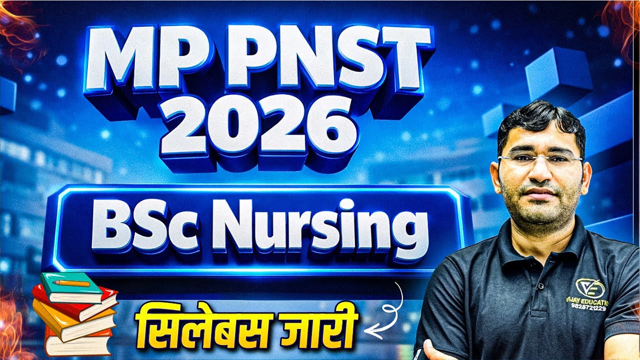 MP PNST BSc Nursing 2026 Syllabus | MP PNST 2026 Prepration Tips | Madhya Pradesh BSc Nursing 2026