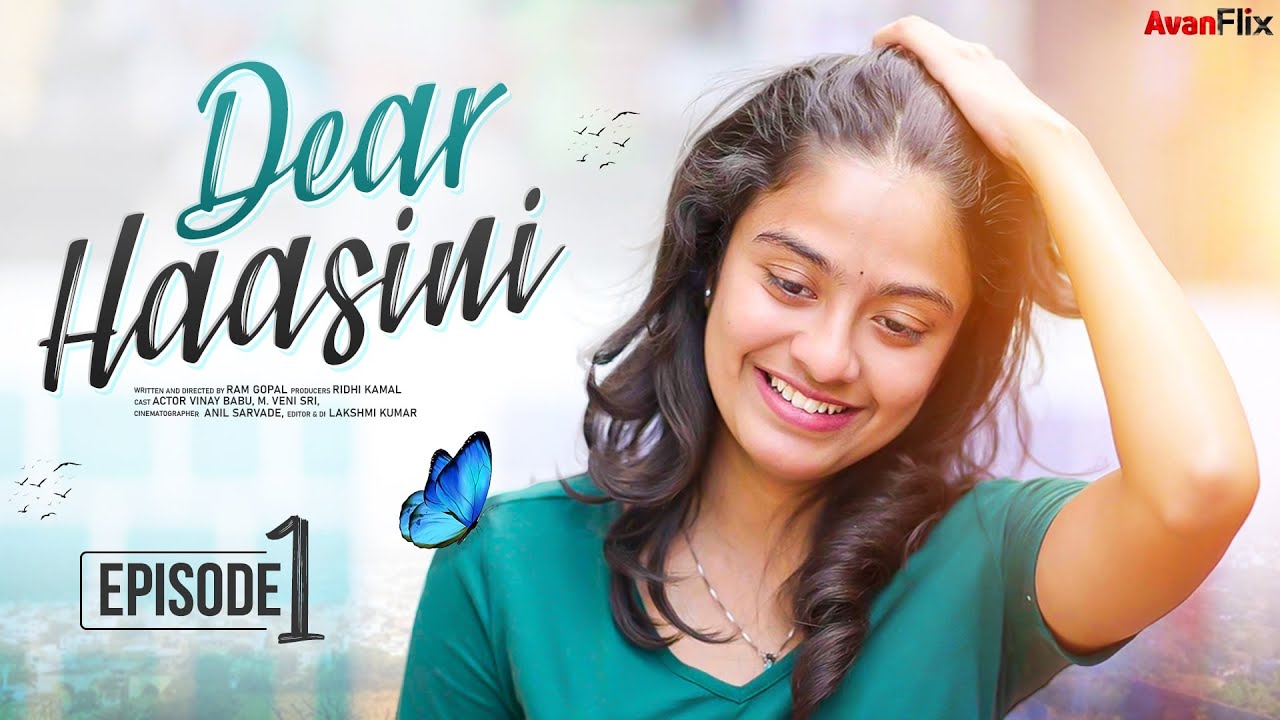 Dear Haasini Episode-1 | Latest Telugu WebSeries | AvanFlix | VinayBabu | Veni Rao | RamGopal