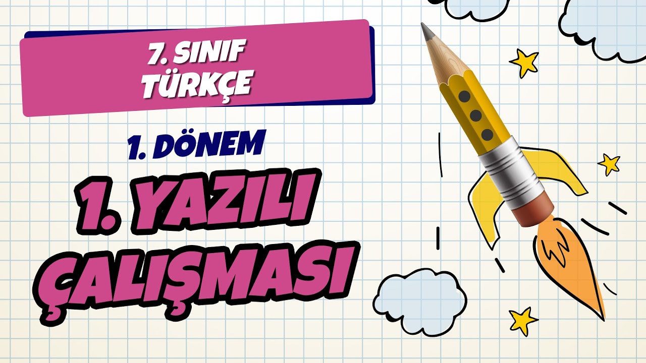 7. Sınıf Türkçe 1. Dönem 1. Yazılı Çalışması | 2021