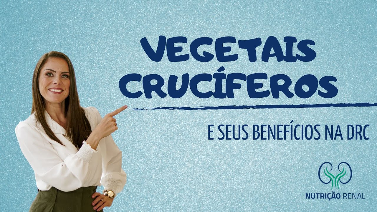 BENEFÍCIOS DOS VEGETAIS CRUCÍFEROS NA DOENÇA RENAL CRÔNICA
