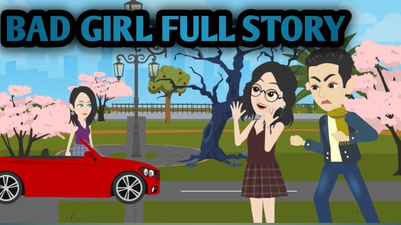 Bad Girl Story Full Story _ English Animated Story _English Listening Practice _Improve Your English
