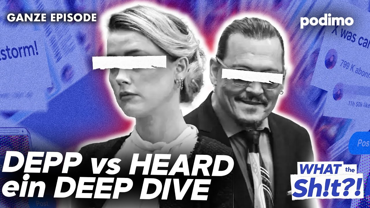 Johnny Depp VS Amber Heard: Ein Deep Dive in das Meme-Event | What The Sh!t?! | Podimo