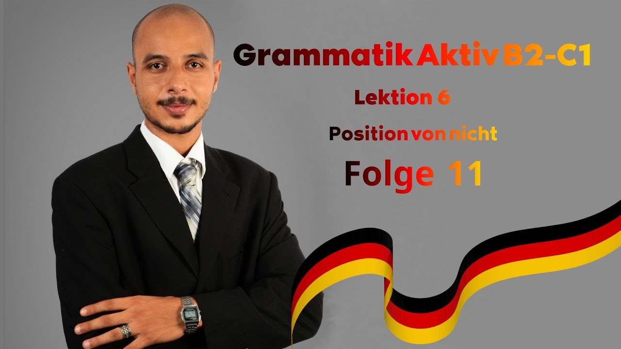 Lektion 6 | Position von nicht | Grammatik Aktiv B2-C1 | Folge 13