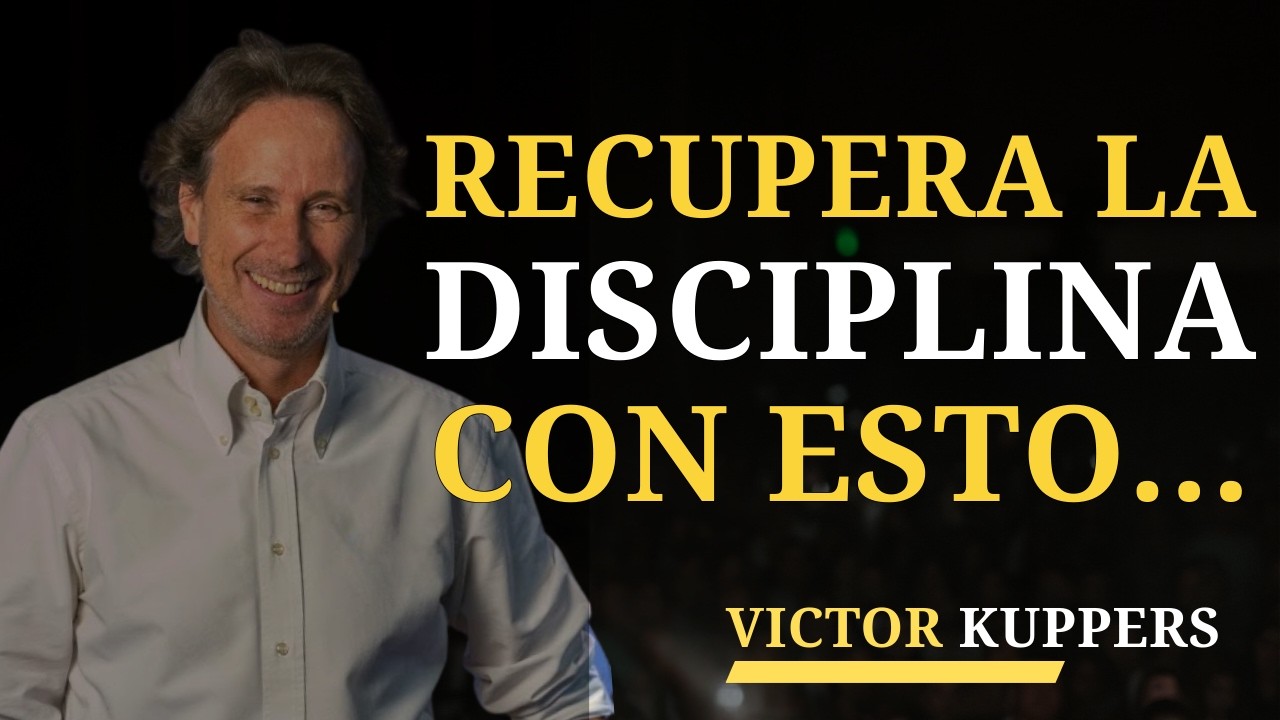 CÓMO RECUPERAR TU DISCIPLINA cuando ya la perdiste | Victor Kuppers
