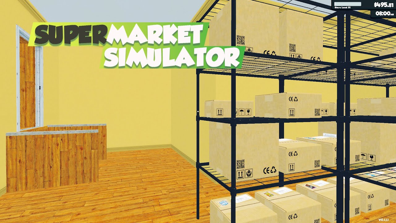 Supermarket Simulator - UPDATE!!! Storage Expansion and Racks [E6]