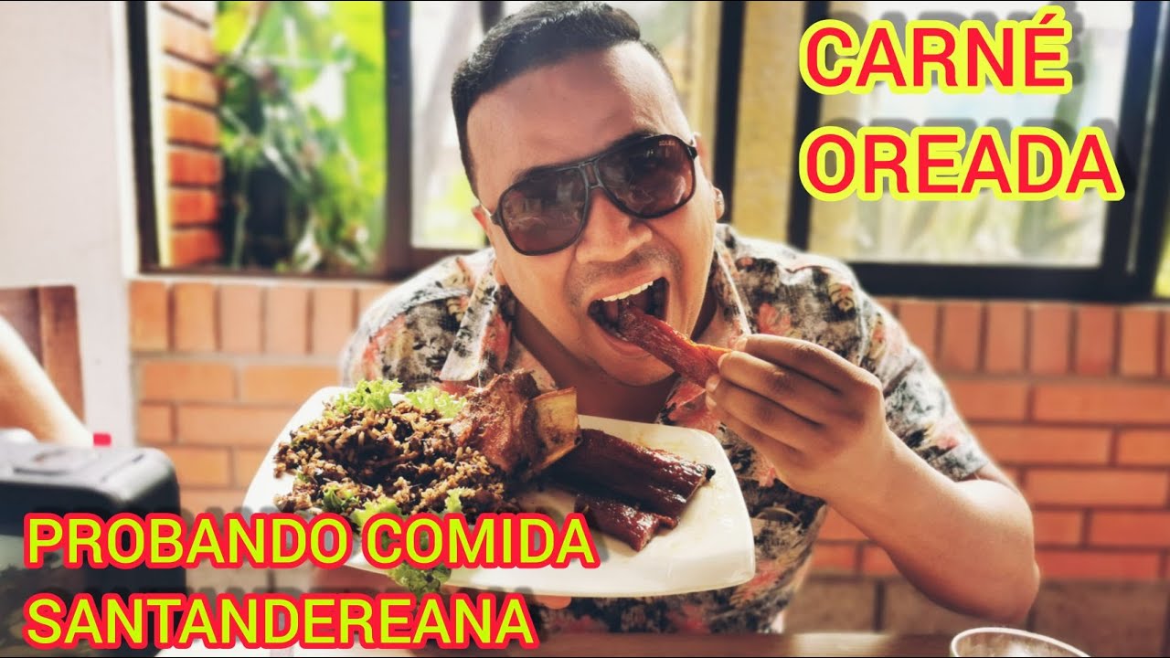 LA COMIDA MAS FAMOSA EN BUCARAMANGA ( CARNE OREADA)