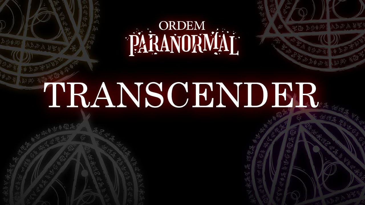 Músicas para Transcender - Ordem Paranormal
