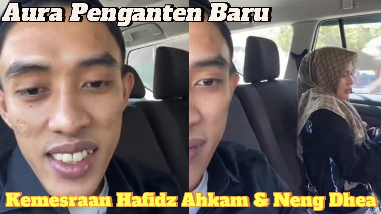 KEMESRAAN PENGANTEN BARU HAFIDZ AHKAM & NING DHEA DI DALAM MOBIL DALAM PERJALANAN,
