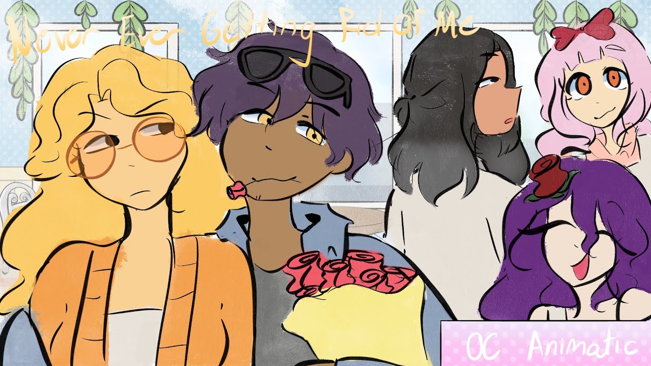 Never Ever Getting Rid Of Me | OC Animatic