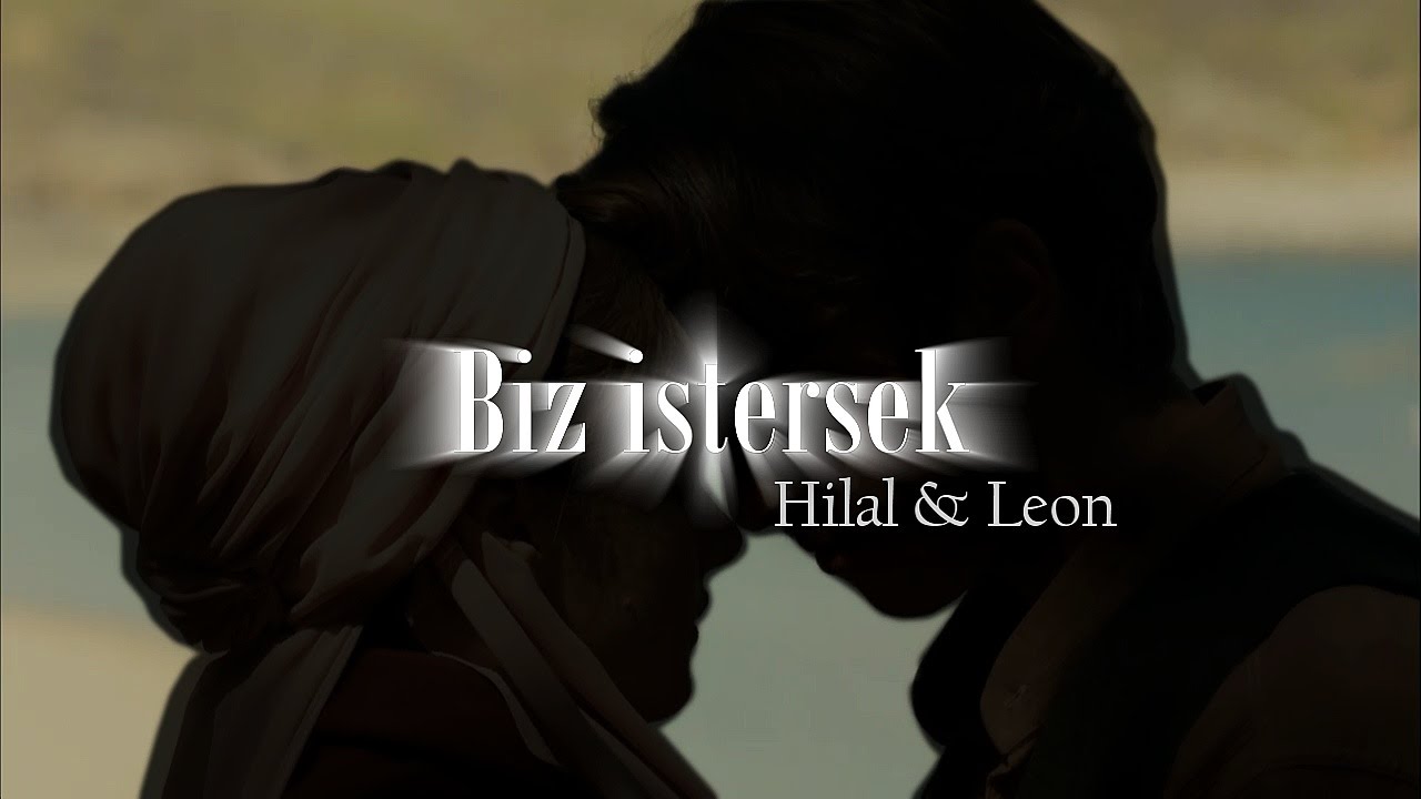 Hilal & Leon | Biz Istersek