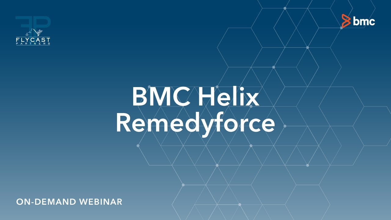 Flycast Partners & BMC | Helix Remedyforce