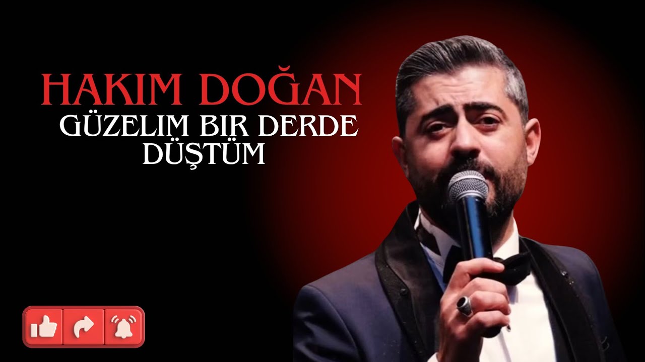 Hakim Doğan - GÜZELİM BİR DERDE DÜŞTÜM