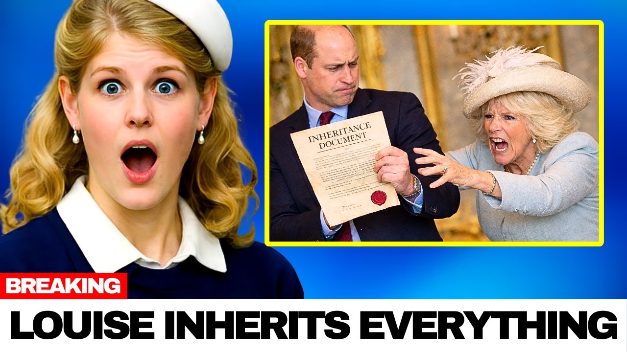 JUST NOW: Prince William EXPOSES Lady Louise&rsquo;s Hidden Inheritance &mdash; Camilla Tried to Bury This