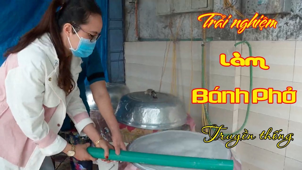 ĐIỆN BIÊN - ẨM THỰC ĐIỆN BIÊN: TRẢI NGHIỆM CÁCH LÀM BÁNH TRÁNG TAY (BÁNH PHỞ) TRUYỀN THỐNG