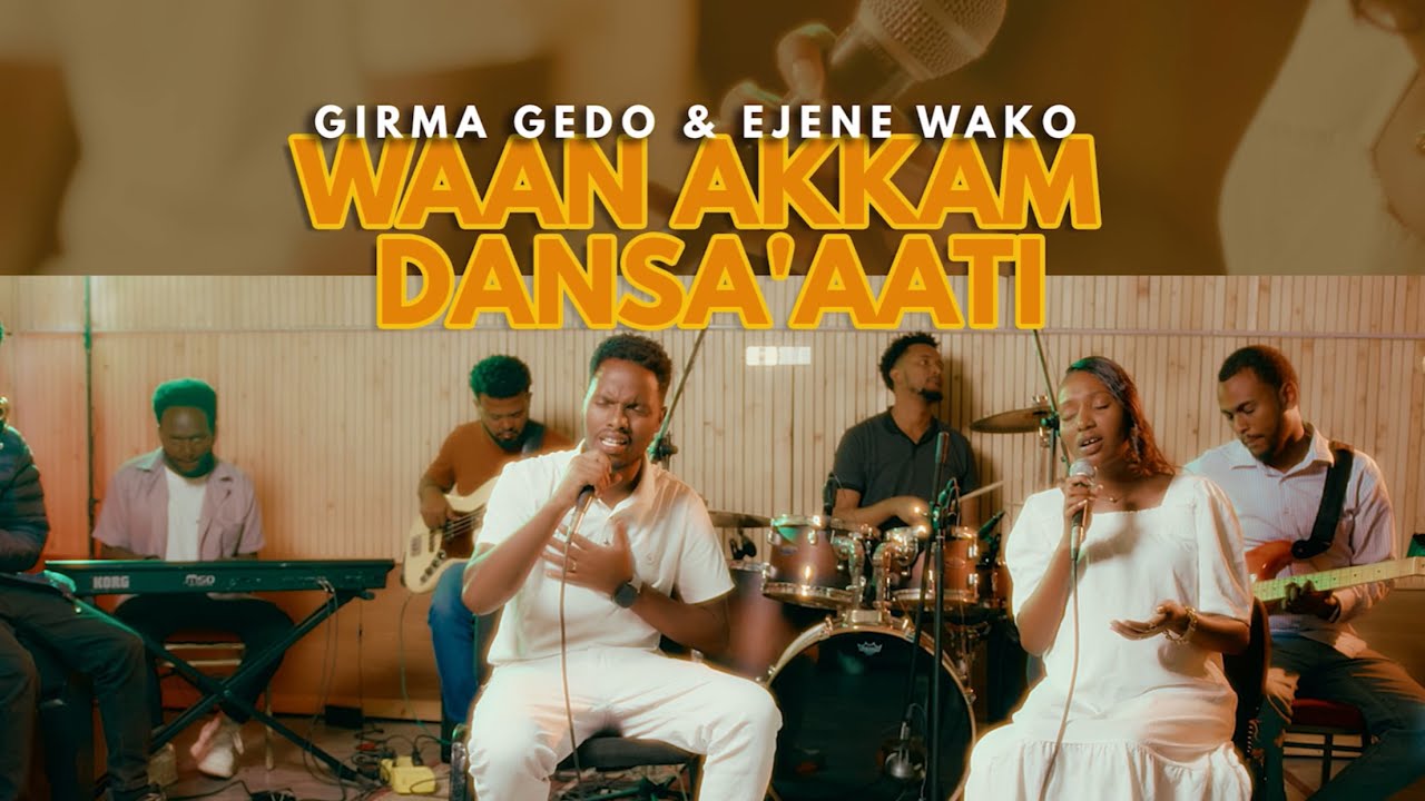 Waan Akkam Dansa'aati - Girma Gedo & Ejene Wako || New Afaan Oromo Gospel Song 2017/2025