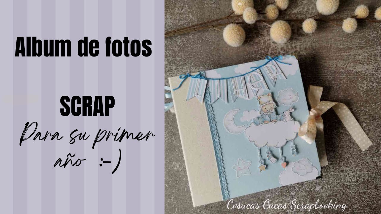 Álbum de Bebé Primer Año🍼| 📖 Scrapbooking Personalizado y Hecho a Mano.