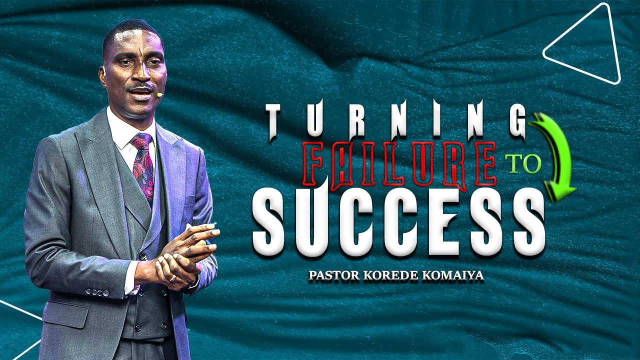 PST. KOREDE KOMAIYA | TURNING FAILURE TO SUCCESS #message #success #motivation #life #gospel #faith