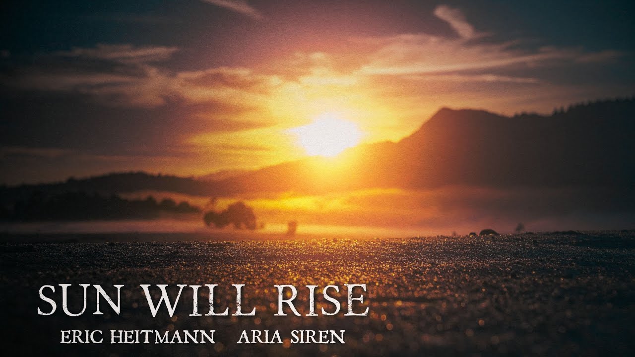 Sun Will Rise (Fantasy) by Eric Heitmann and Aria Siren